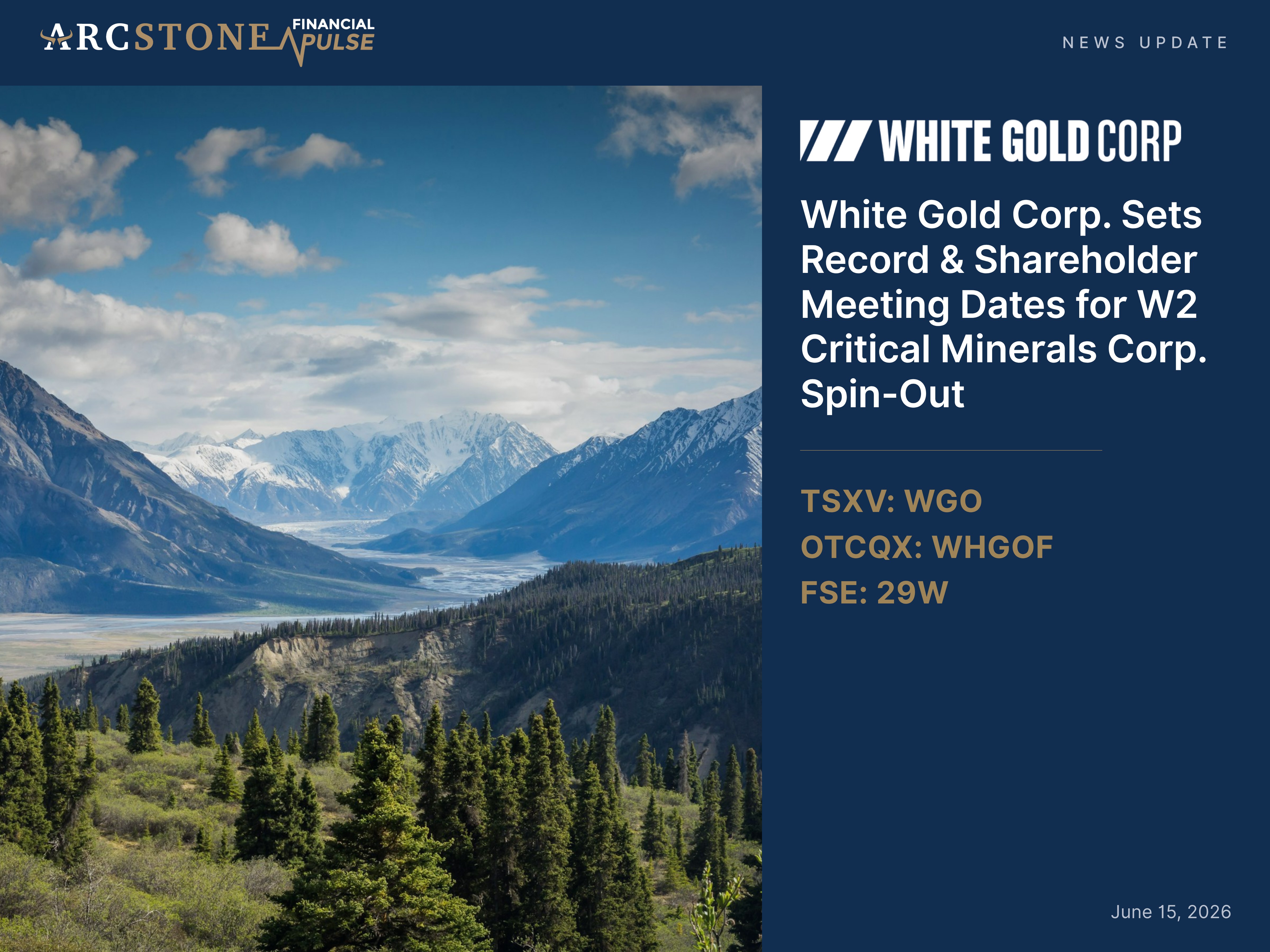 White Gold Corp. Sets Record & Shareholder Meeting Dates for W2 Critical Minerals Corp. Spin-Out